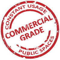 Commercial grade product for 24/7 use in public spaces